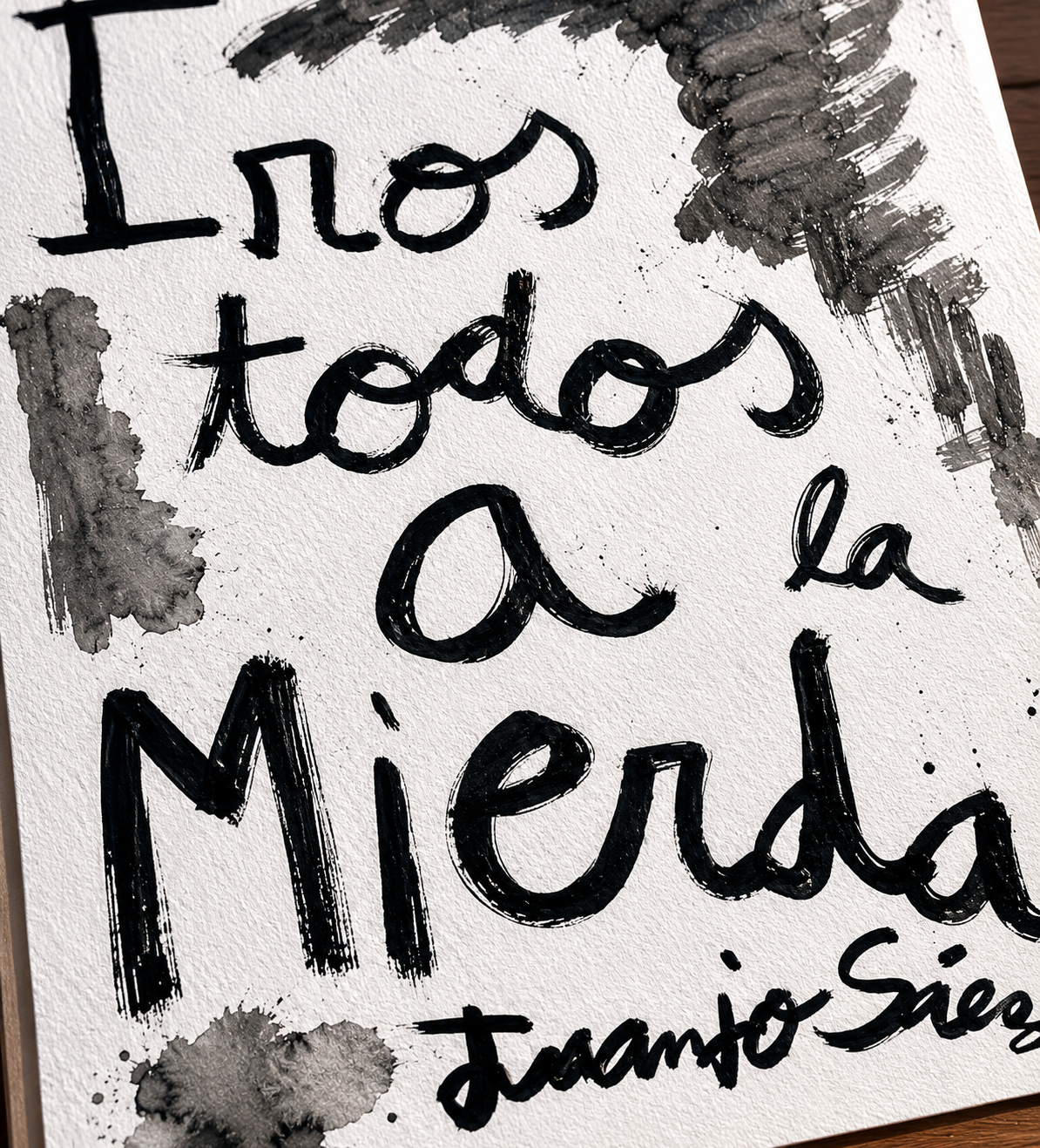 Iros todos a la mierda · Tinta china sobre papel Fabriano · Juanjo Sáez